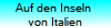 Auf den Inseln
von Italien
