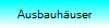 Ausbauhäuser