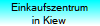 Einkaufszentrum
in Kiew