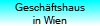 Gesch�ftshaus
in Wien