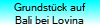 Grundst�ck auf
Bali bei Lovina