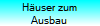 H�user zum
Ausbau