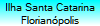 Ilha Santa Catarina
Florian�polis