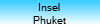 Insel
Phuket