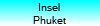 Insel
Phuket