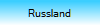 Russland