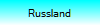 Russland
