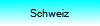Schweiz