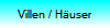 Villen / H�user