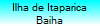 Ilha de Itaparica
Baiha