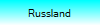 Russland
