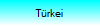 Türkei